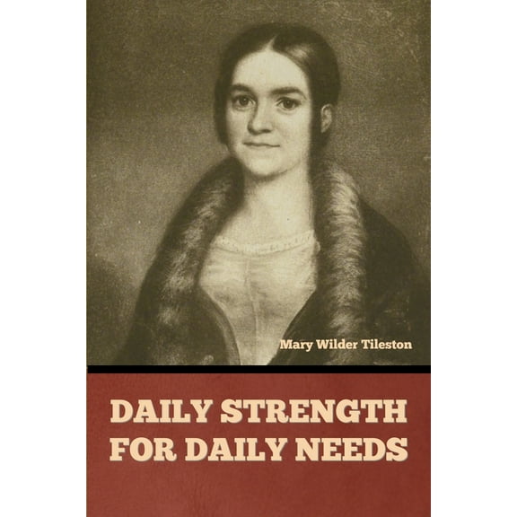 Daily Strength for Daily Needs, (Paperback)