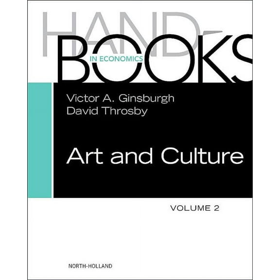Handbook of the Economics of Art and Cul Handbook of the Economics of Art and Culture: Volume 2, Book 2, (Hardcover)