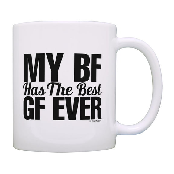 ThisWear Anniversary Mug for Girlfriend BF Has the Best GF Ever Boyfriend Coffee Mug