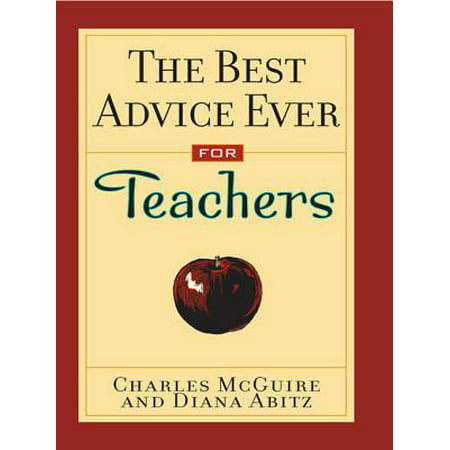 The Best Advice Ever for Teachers - eBook (Best Teacher Ever Card)