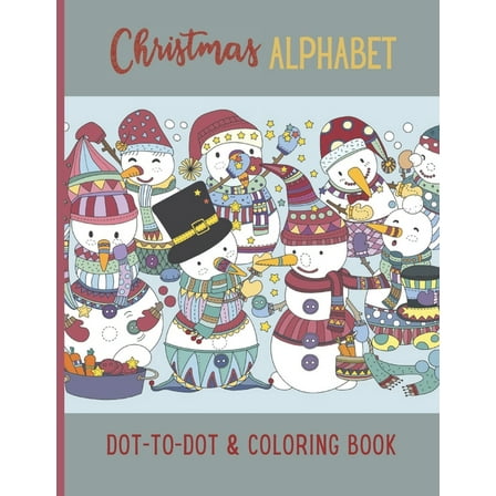 Christmas Alphabet Dot to Dot & Coloring Book : Fun Practice Workbook for Kids, Ages 3-5, with line tracing, letters, and coloring activities (Paperback)