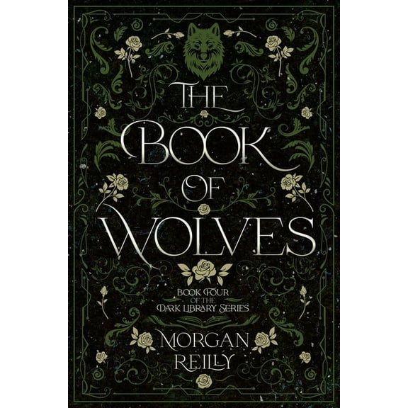 The Dark Library The Book of Wolves: A Dark Retelling of Red Riding Hood, Book 4, (Paperback)