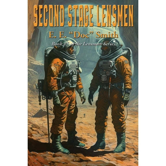 Second Stage Lensmen: A Positronic Book, (Paperback)