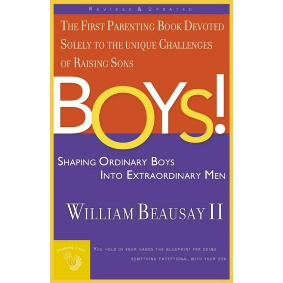 Boys!: Shaping Ordinary Boys Into Extraordinary Men, (Paperback)