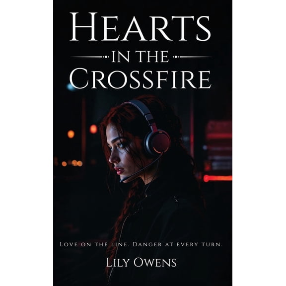 Hearts in the Crossfire, (Hardcover)