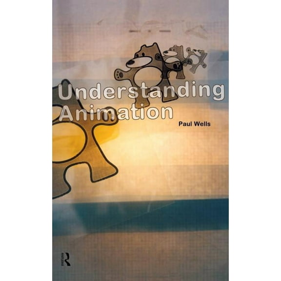 Understanding Animation, (Hardcover)