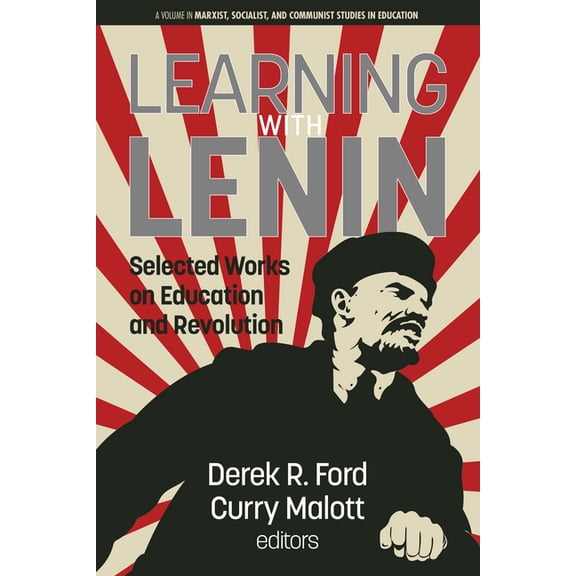 Marxist, Socialist, and Communist Studie Learning with Lenin: Selected Works on Education and Revolution, (Hardcover)