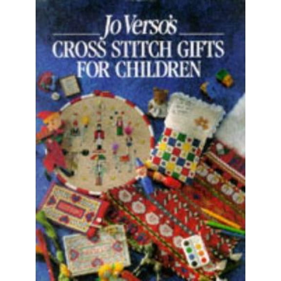Pre-Owned Jo Verso's Cross Stitch Gifts for Children (Hardcover) 0715301527 9780715301524