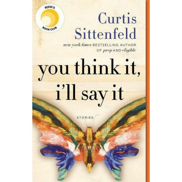You Think It, I'll Say It : Stories 9780525508700 Used / Pre-owned