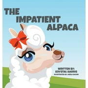 The Impatient Alpaca (Hardcover)