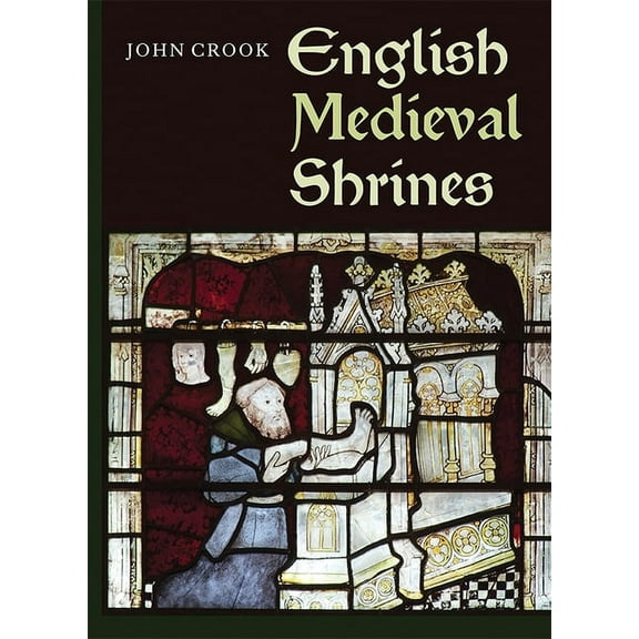 Boydell Studies in Medieval Art and Arch English Medieval Shrines, Book 3, (Paperback)