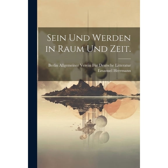 Sein und Werden in Raum und Zeit. (Paperback)