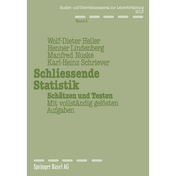Schliessende Statistik: Schätzen Und Testen Mit Vollständig Gelösten Aufgaben, (Paperback)