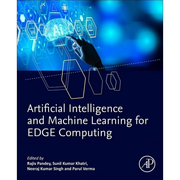 Artificial Intelligence and Machine Learning for Edge Computing, (Paperback)