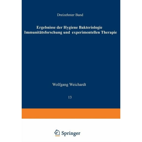 Ergebnisse Der Hygiene Bakteriologie Immunitätsforschung Und Experimentellen Therapie: Fortsetzung Des Jahresberichts Üb, (Paperback)