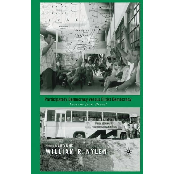 Participatory Democracy Versus Elitist Democracy: Lessons from Brazil, (Paperback)