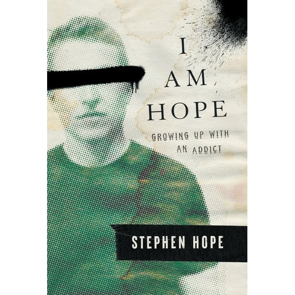I am Hope: Growing up With an Addict, (Hardcover)