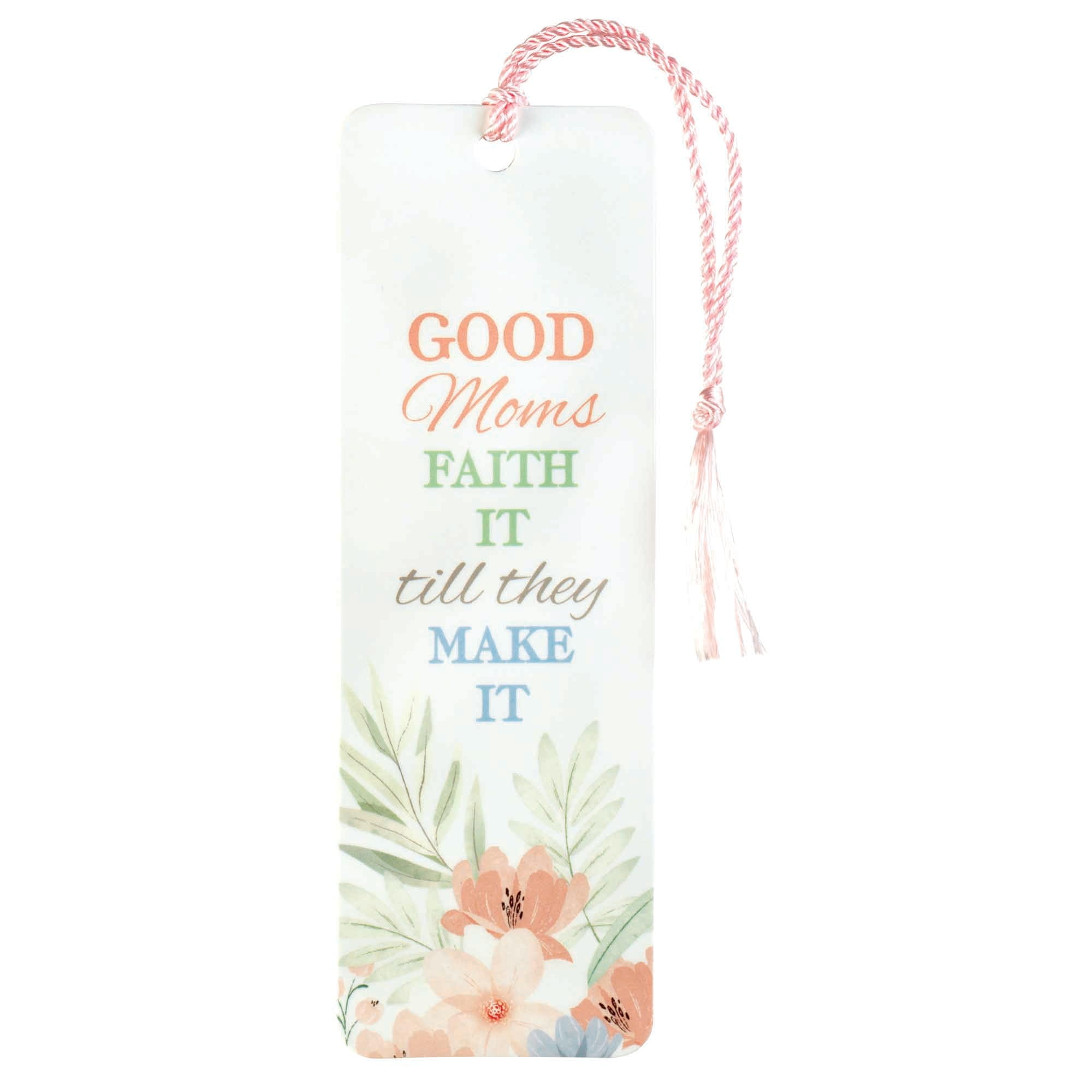 Dicksons Mom's Faith It Till They Make It Soft Floral Design White 6 x 2 Paper and Tassel Tassel Decoration Bookmark Pack of 12
