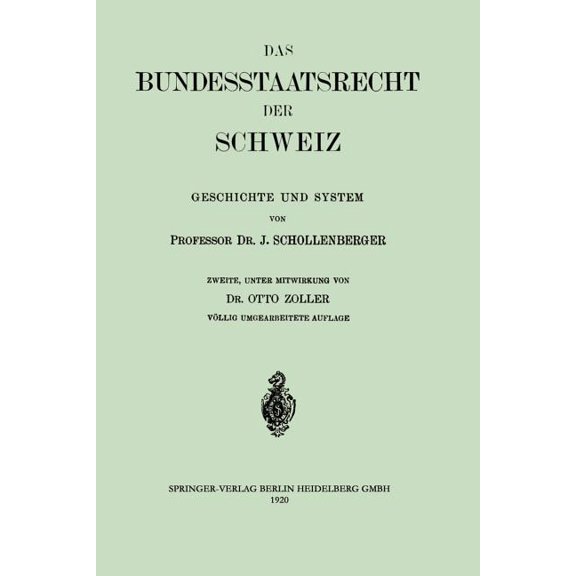 Das Bundesstaatsrecht Der Schweiz: Geschichte Und System, (Paperback)
