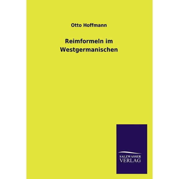 Reimformeln Im Westgermanischen (Paperback)