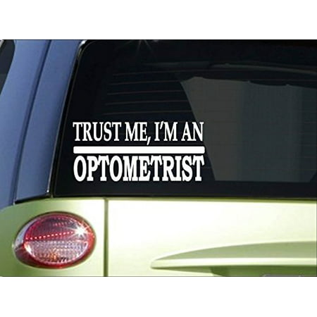 Trust me Optometrist *H588* 8 inch Sticker decal eye doctor eye glasses (Best Deals On Glasses And Contacts)