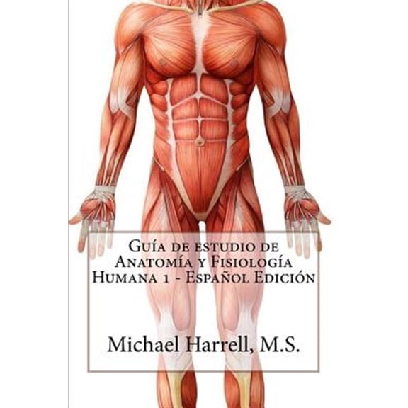 Pre-Owned Gu?a de estudio de anatom?a y fisiolog?a humana/ Study Guide of human anatomy and physiology