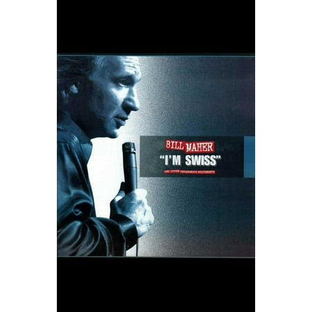 Bill Maher: I'm Swiss - movie POSTER (Style A) (11" x 17") (2005)