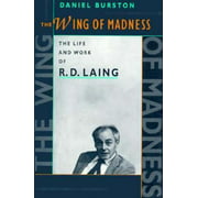 The Wing of Madness : The Life and Work of R. D. Laing, Used [Hardcover]