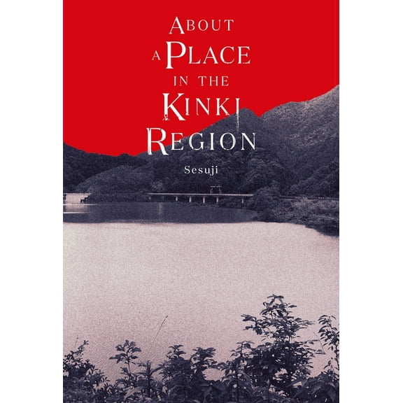 About a Place in the Kinki Region, (Hardcover)