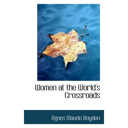 Women at the World's Crossroads (Paperback)