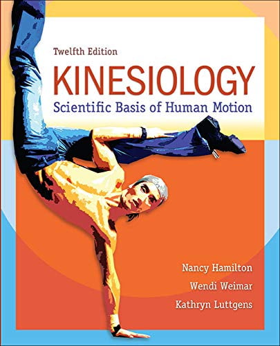 Pre-Owned Kinesiology: Scientific Basis of Human Motion (B\u0026B PHYSICAL EDUCATION) Hardcover
