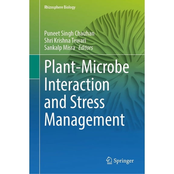 Rhizosphere Biology Plant-Microbe Interaction and Stress Management, (Hardcover)