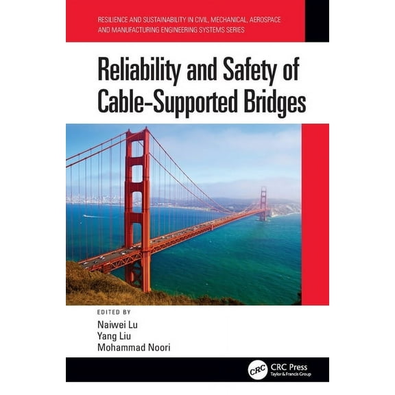 Resilience and Sustainability in Civil,  Reliability and Safety of Cable-Supported Bridges, (Paperback)