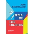 thumbnail image 1 of Libro El Sistema De Los Objetos Tapa Blanda, Autor Jean Baudrillard, Editorial Siglo Xxi Editores, 1 of 2