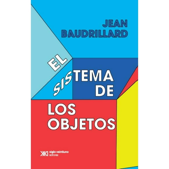 Libro El Sistema De Los Objetos Tapa Blanda, Autor Jean Baudrillard, Editorial Siglo Xxi Editores