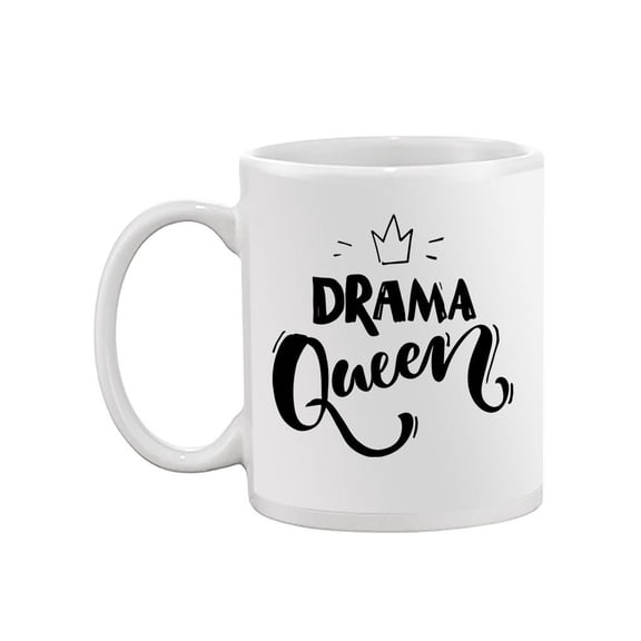 Drama Queen Crown Quote Mug -Image by Shutterstock,
