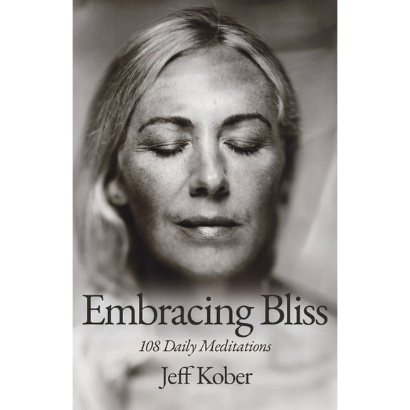 Embracing Bliss: 108 Daily Meditations, (Paperback)