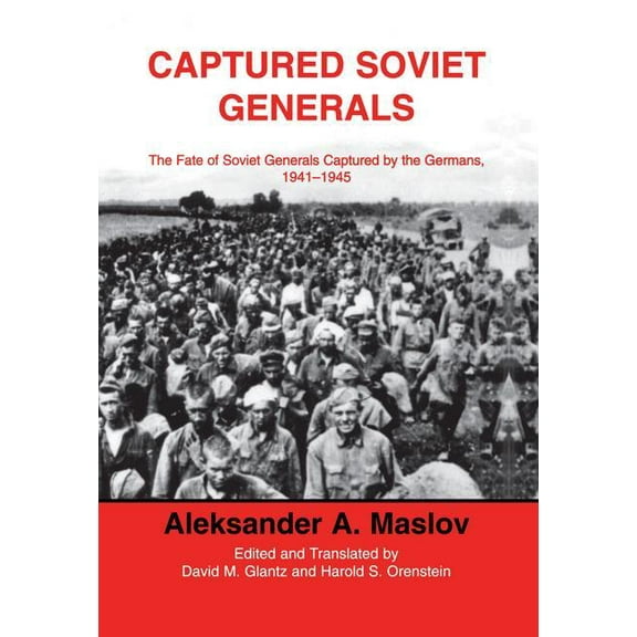 Soviet (Russian) Military Institutions Captured Soviet Generals: The Fate of Soviet Generals Captured in Combat 1941-45, (Paperback)
