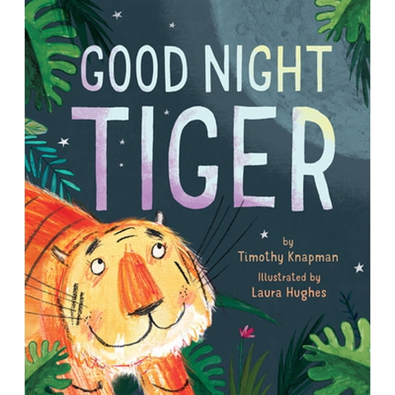 Pre-Owned Good Night Tiger (Hardcover)