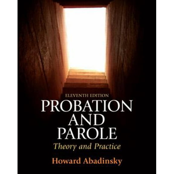 Pre-Owned Probation and Parole: Theory and Practice (Hardcover) 0135112478 9780135112472