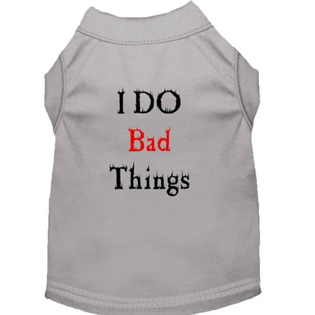 Pet Dog Cat Shirt Screen Printed, "I Do Bad Things"