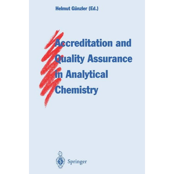 Accreditation and Quality Assurance in Analytical Chemistry, (Paperback)