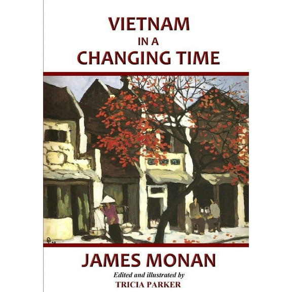 Vietnam in a Changing Time, (Paperback)