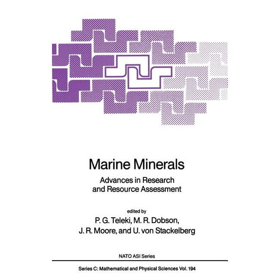 NATO Science Series C: Marine Minerals: Advances in Research and Resource Assessment, Book 194, (Hardcover)
