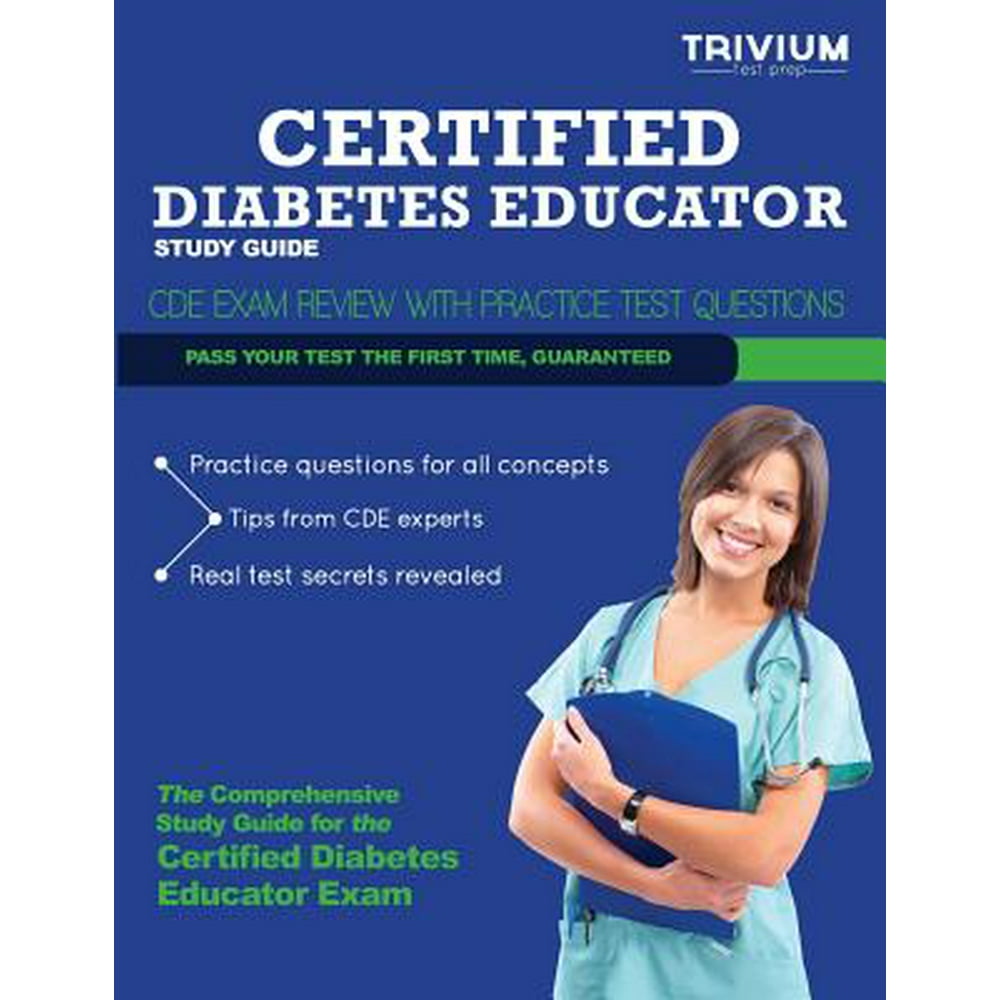 Certified Diabetes Educator Study Guide Cde Exam Review with Practice Test Questions (Paperback Certified Diabetes Educator Study Guide Cde Exam Review with Practice Test Questions (Paperback