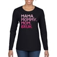 thumbnail image 2 of Wild Bobby Mama Mommy Mom Bruh Girl Mom Women Graphic Long Sleeve Tee, 2 of 6
