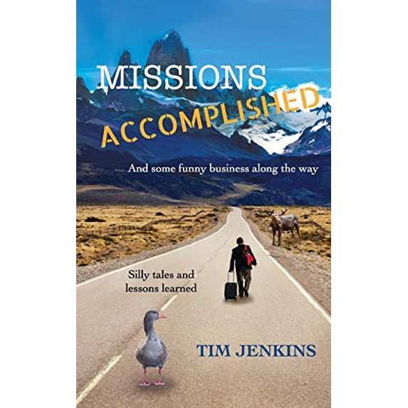 Pre-Owned Missions Accomplished: And some funny business along the way (Paperback) 0999881507 9780999881507