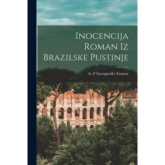 Inocencija Roman Iz Brazilske Pustinje, (Paperback)