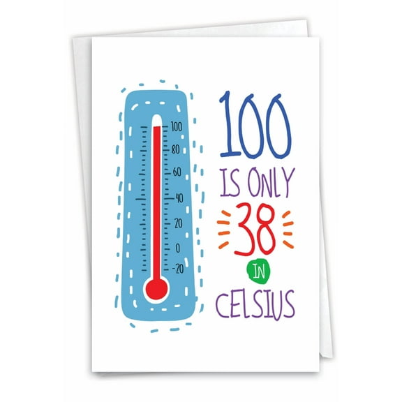 1 Funny Birthday Card with Envelope - Celsius Milestones 100 C9353MBG