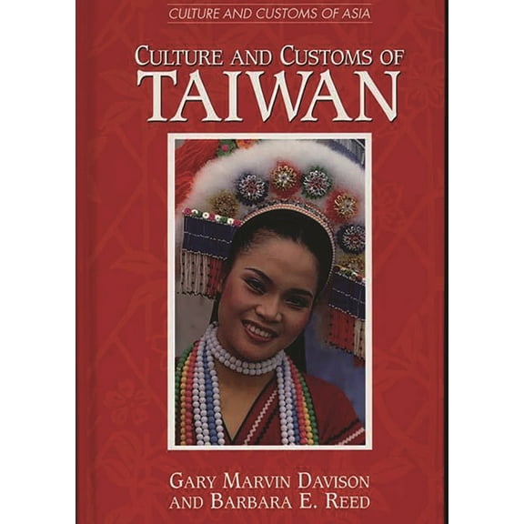 Culture and Customs of Asia Culture and Customs of Taiwan, (Hardcover)